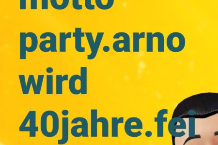 AUFGEPASST UND MITGEMACHT ! ARNO HAT GEPURZELTAG!!!